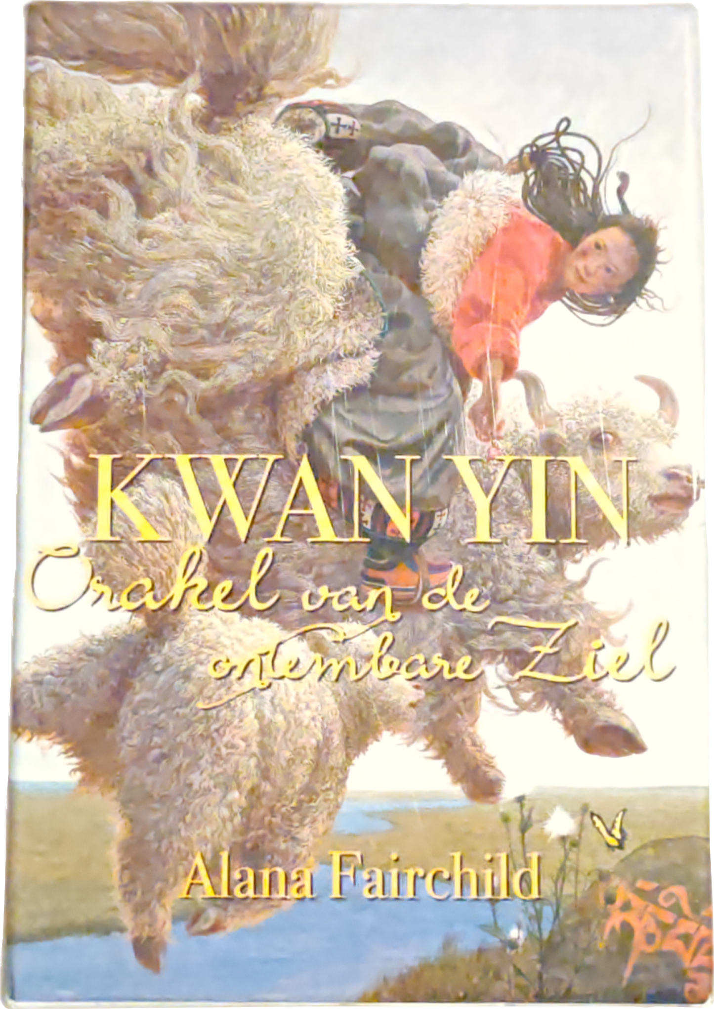 Kwan yin; orakel van de ontembare ziel